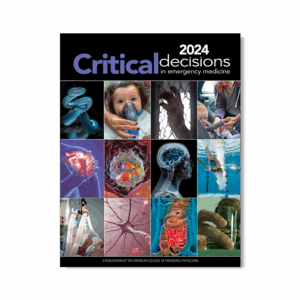 2024 Critical Decisions in Emergency Medicine