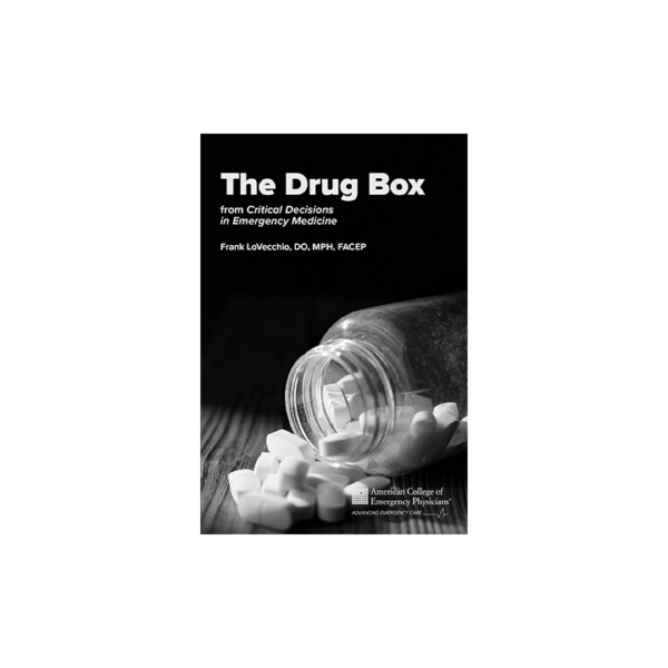 The Drug Box: From Critical Decisions in Emergency Medicine