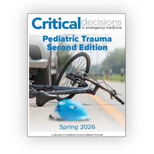 Critical Decisions in Emergency Medicine: Pediatric Trauma Second Edition